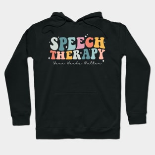 Speech Therapy Your Words Matter Therapist SLP Hoodie